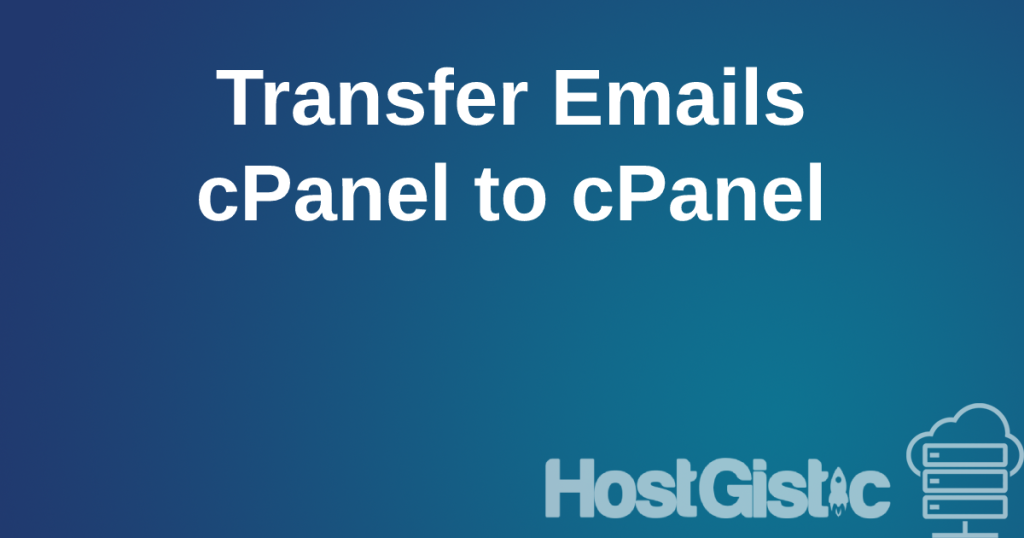 transfermeils Transfer Emails from cPanel to cPanel