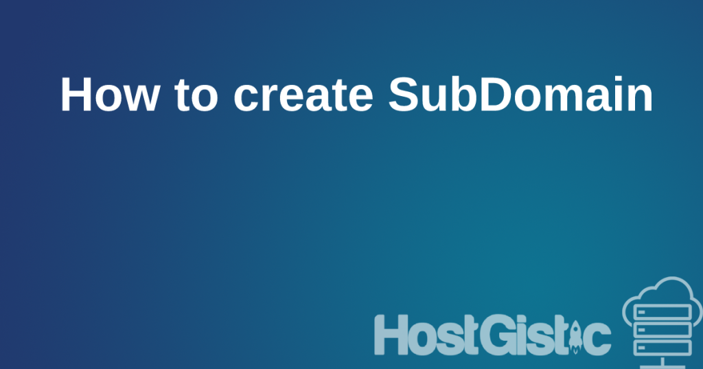 cover template hostgistic 1 How to create a SubDomain in cPanel?