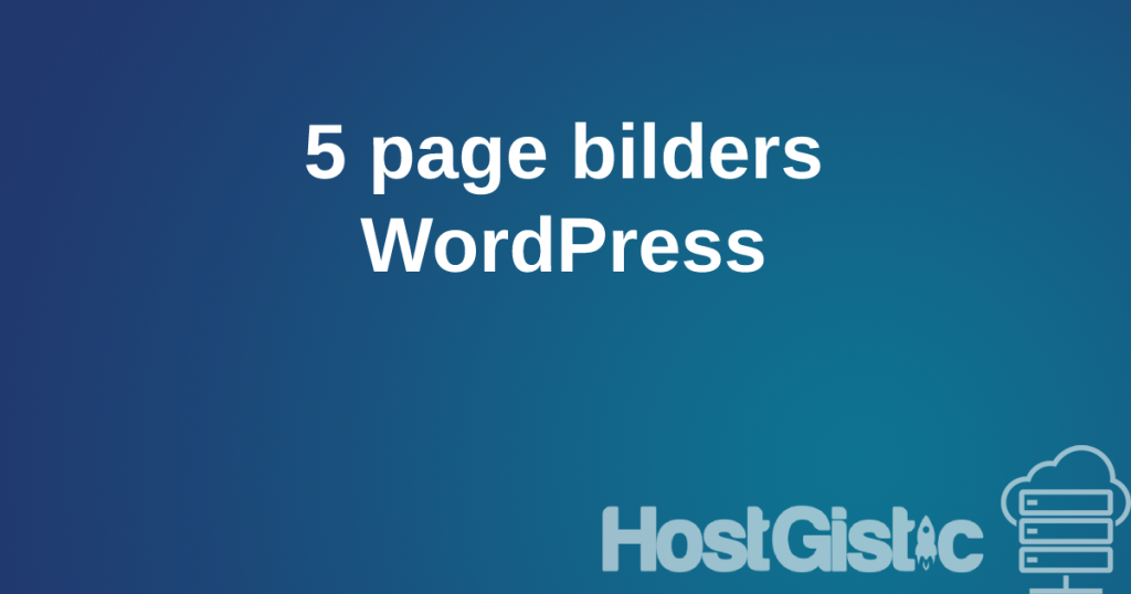 5pagebuilers 5 WordPress Site Building Plugins