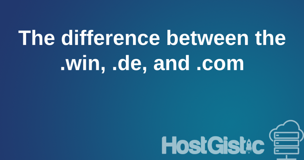 differencebetweendomains The difference between the .win, .de, and .com