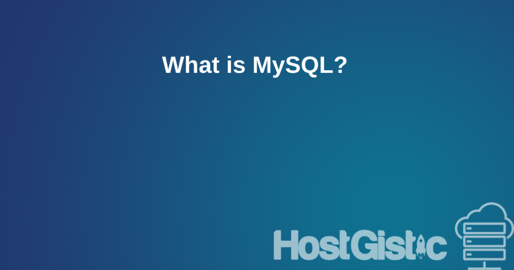 whatismysql What is MySQL?