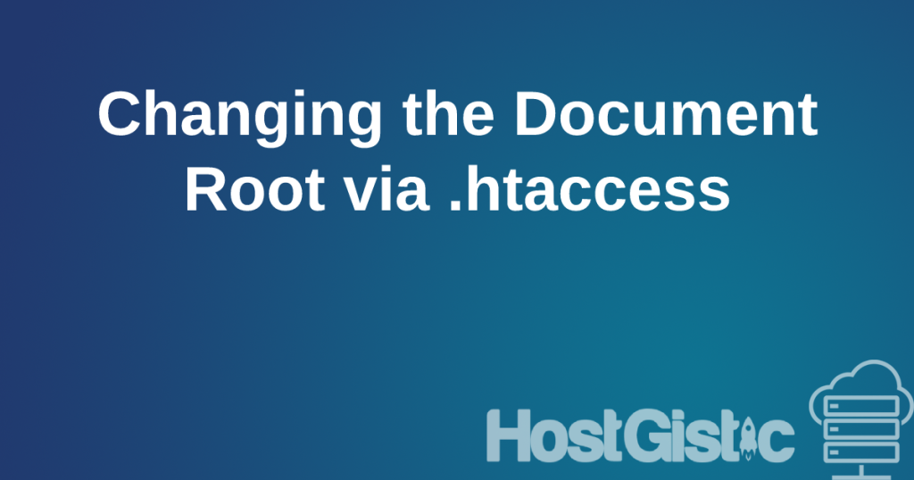 changedocumentroot Changing the Document Root via .htaccess