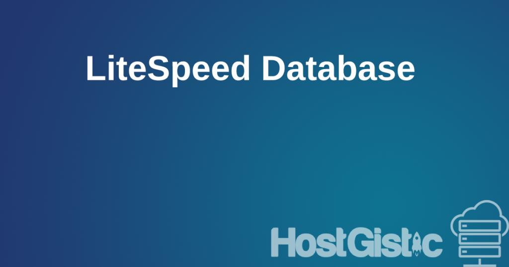 LiteSpeed Database LiteSpeed Database