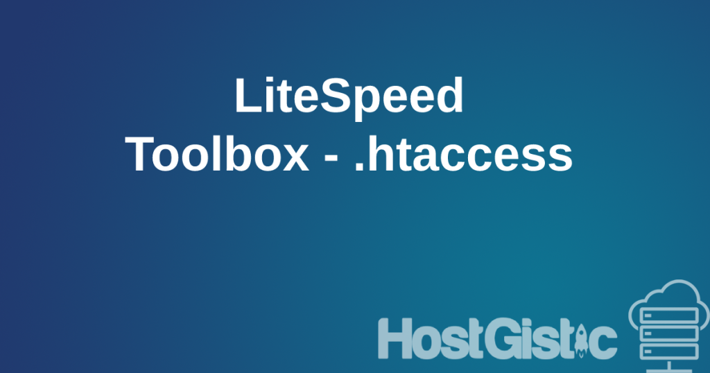 LiteSpeed Toolbox .htaccess LiteSpeed Toolbox - .htaccess