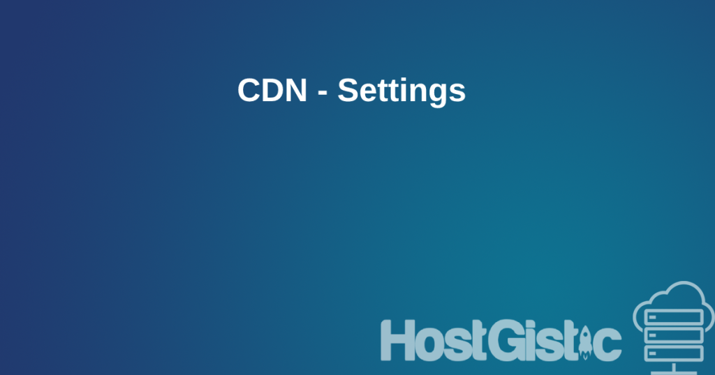 cover template hostgistic 3 CDN - Settings