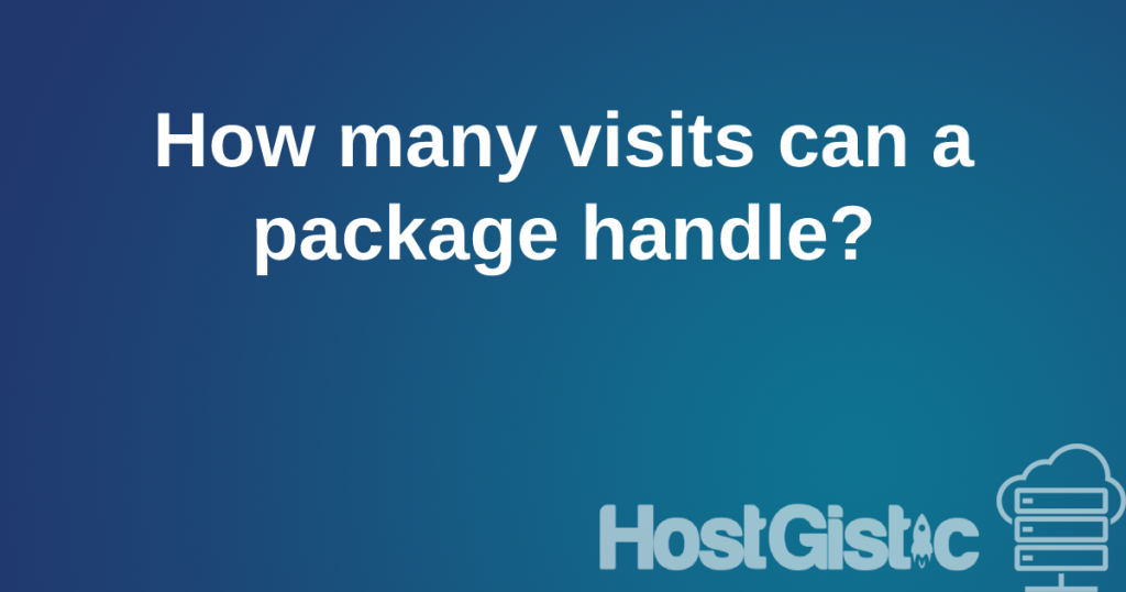 howmanyvisitors How many visits can a package handle?
