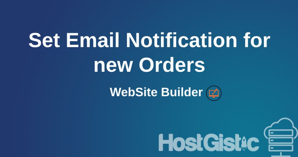 set email notification for new orders Set Email Notification for new Orders