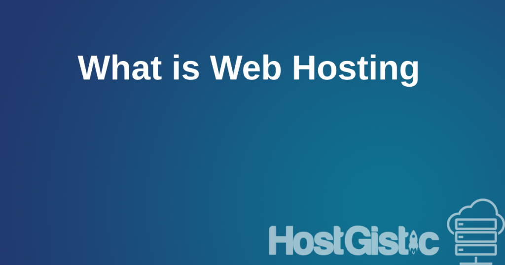 whatiswebhosting What is Web Hosting and How much does it cost