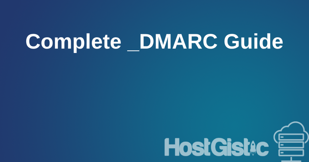 dmarc guide Complete _DMARC Guide